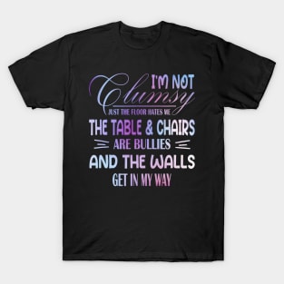 I'm Not Clumsy Sarcastic Funny Saying T-Shirt